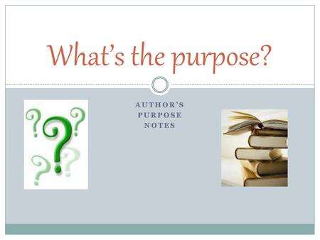 Author’s Purpose notes