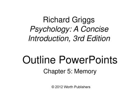 Richard Griggs Psychology: A Concise Introduction, 3rd Edition