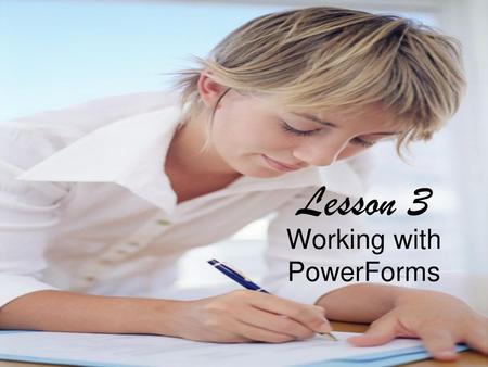 Working with PowerForms