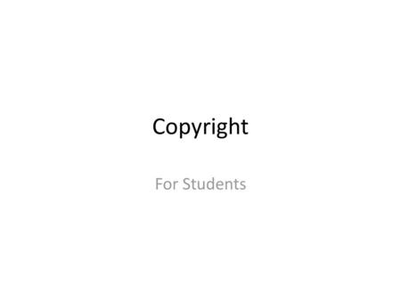 Copyright For Students.