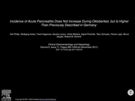 Incidence of Acute Pancreatitis Does Not Increase During Oktoberfest, but Is Higher Than Previously Described in Germany  Veit Phillip, Wolfgang Huber,