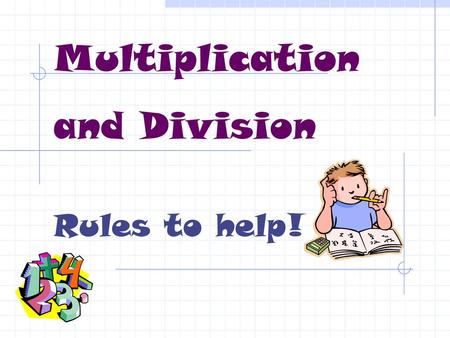 Multiplication and Division