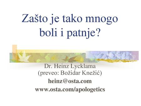 Zašto je tako mnogo boli i patnje?