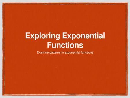 Exploring Exponential Functions