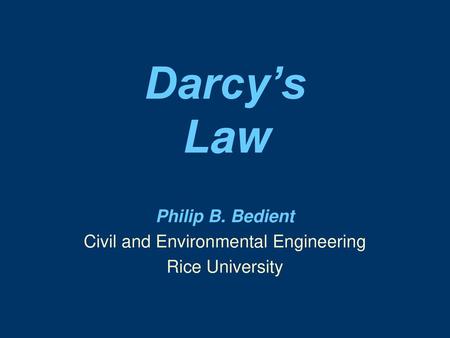 Philip B. Bedient Civil and Environmental Engineering Rice University