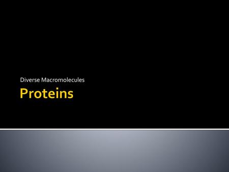 Diverse Macromolecules