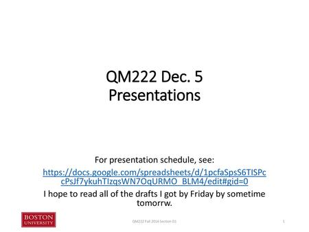 QM222 Dec. 5 Presentations For presentation schedule, see: