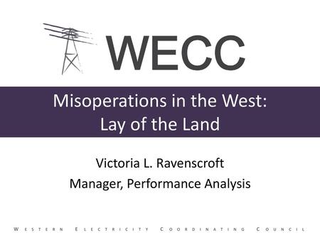 Misoperations in the West: Lay of the Land