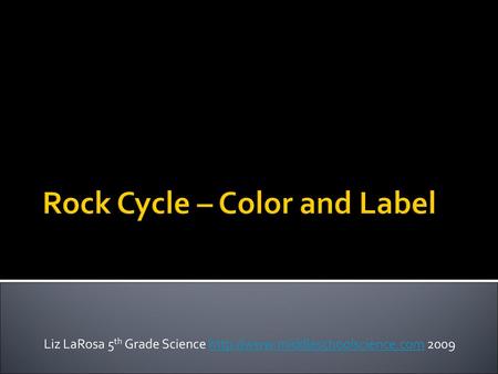 Rock Cycle – Color and Label