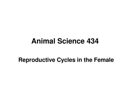 Reproductive Cycles in the Female