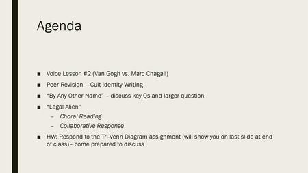 Agenda Voice Lesson #2 (Van Gogh vs. Marc Chagall)