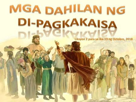 MGA DAHILAN NG DI-PAGKAKAISA