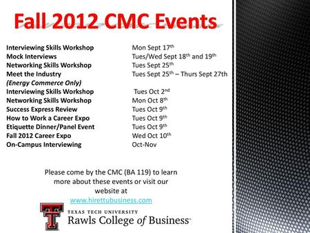 Fall 2012 CMC Events Interviewing Skills Workshop 		 Mon Sept 17th