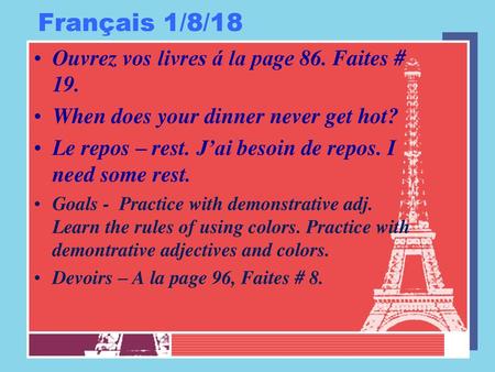 Français 1/8/18 Ouvrez vos livres á la page 86. Faites # 19.