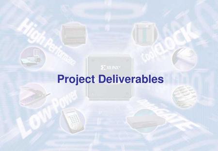 Project Deliverables ECE 545 – Introduction to VHDL.