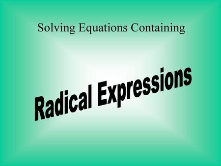 Solving Equations Containing