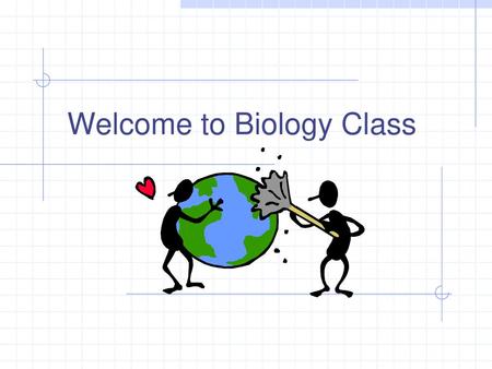 Welcome to Biology Class