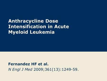 Anthracycline Dose Intensification in Acute Myeloid Leukemia