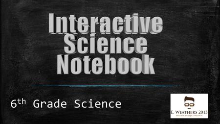 Interactive Science Notebook 6th Grade Science.