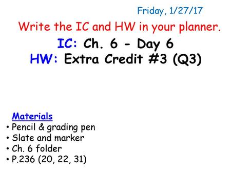 IC: Ch. 6 - Day 6 HW: Extra Credit #3 (Q3)