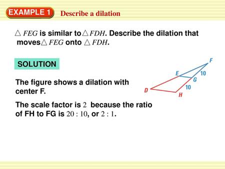 EXAMPLE 1 Describe a dilation