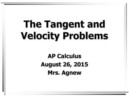 The Tangent and Velocity Problems