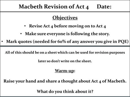 Macbeth Revision of Act 4 Date: