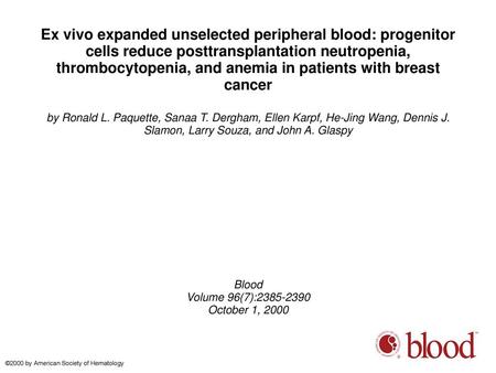 Ex vivo expanded unselected peripheral blood: progenitor cells reduce posttransplantation neutropenia, thrombocytopenia, and anemia in patients with breast.