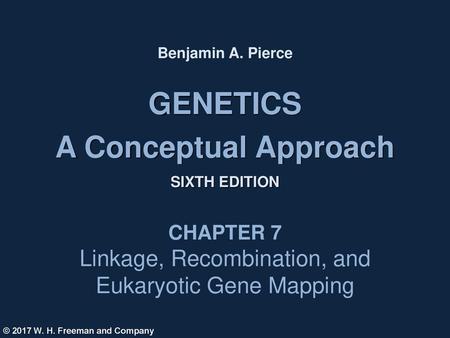 Linkage, Recombination, and Eukaryotic Gene Mapping