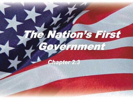 The Nation’s First Government