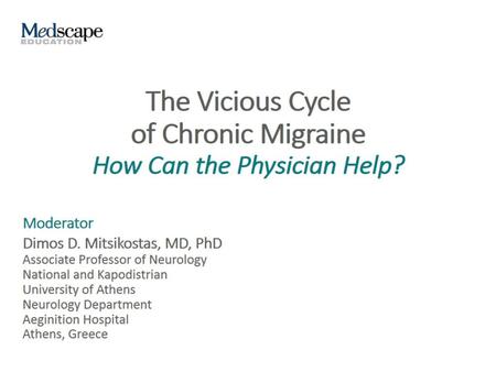 The Vicious Cycle of Chronic Migraine How Can the Physician Help?