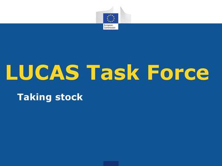 LUCAS Task Force Taking stock.