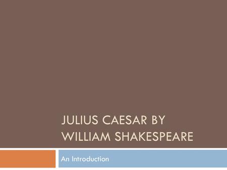 Julius Caesar by William Shakespeare