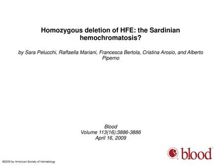 Homozygous deletion of HFE: the Sardinian hemochromatosis?