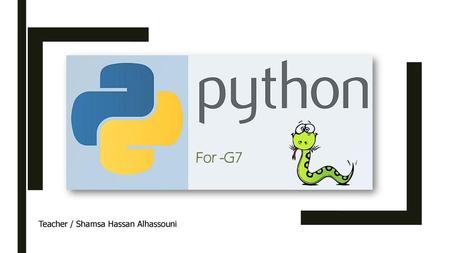 For -G7 programing language Teacher / Shamsa Hassan Alhassouni.