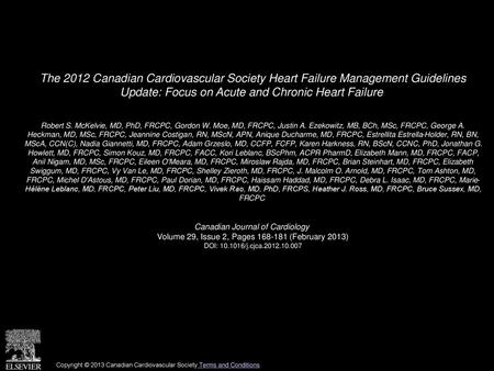 The 2012 Canadian Cardiovascular Society Heart Failure Management Guidelines Update: Focus on Acute and Chronic Heart Failure  Robert S. McKelvie, MD,