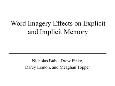 Word Imagery Effects on Explicit and Implicit Memory