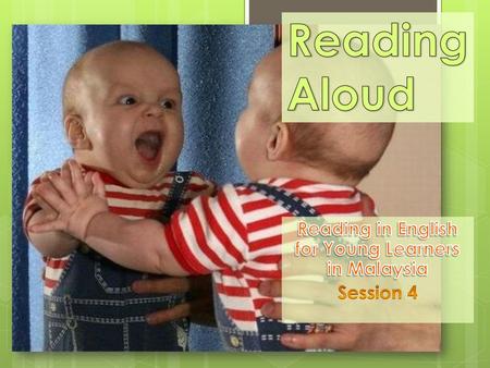 Reading in English for Young Learners in Malaysia Session 4