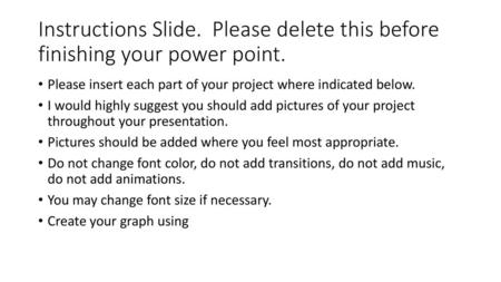 Please insert each part of your project where indicated below.