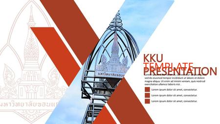 KKU PRESENTATION TEMPLATE