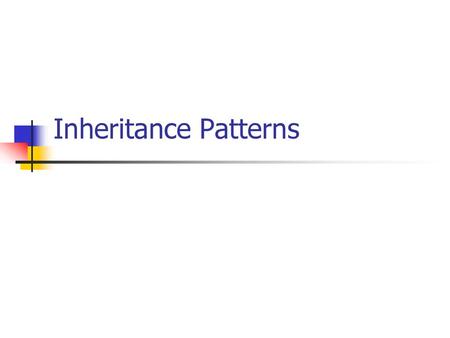 Inheritance Patterns.