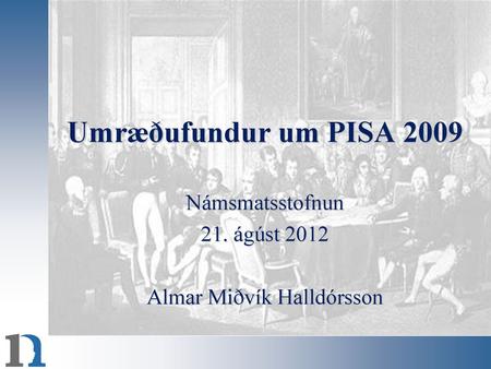 Námsmatsstofnun 21. ágúst 2012 Almar Miðvík Halldórsson