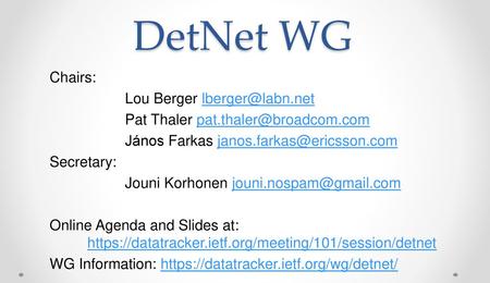 DetNet WG Chairs: Lou Berger