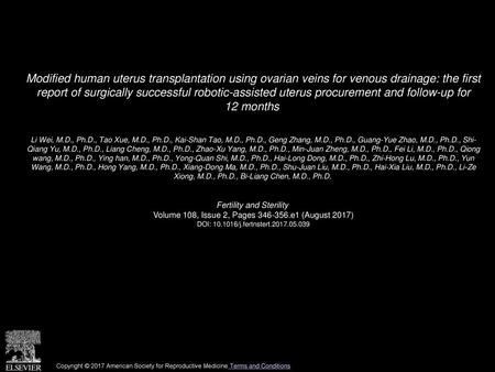 Modified human uterus transplantation using ovarian veins for venous drainage: the first report of surgically successful robotic-assisted uterus procurement.