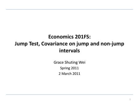 Economics 201FS: Jump Test, Covariance on jump and non-jump intervals