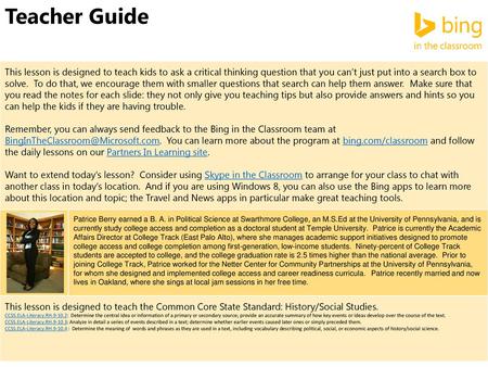 Teacher Guide This lesson is designed to teach kids to ask a critical thinking question that you can’t just put into a search box to solve. To do that,