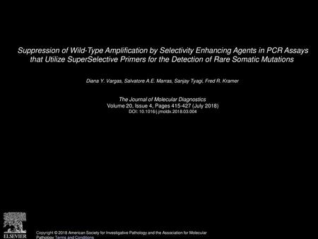 Suppression of Wild-Type Amplification by Selectivity Enhancing Agents in PCR Assays that Utilize SuperSelective Primers for the Detection of Rare Somatic.