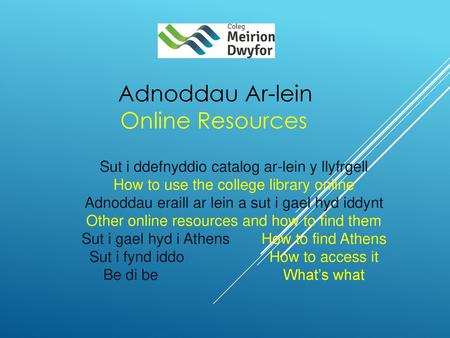 Adnoddau Ar-lein Online Resources