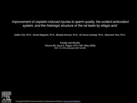 Improvement of cisplatin-induced injuries to sperm quality, the oxidant-antioxidant system, and the histologic structure of the rat testis by ellagic.