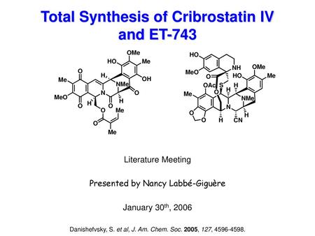 Total Synthesis of Cribrostatin IV and ET-743